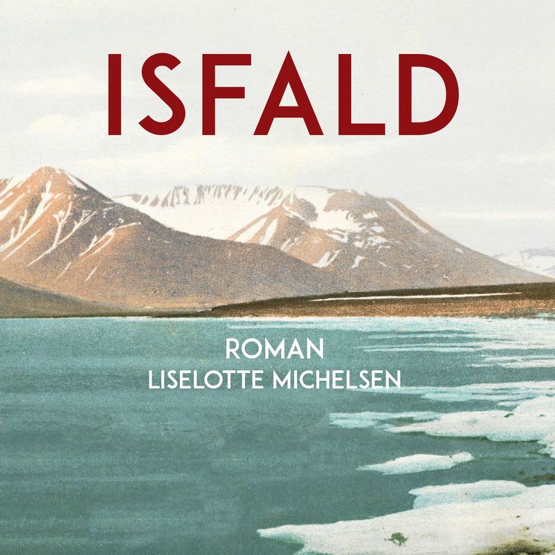 Uddrag af romanen “Isfald” af Liselotte Michelsen